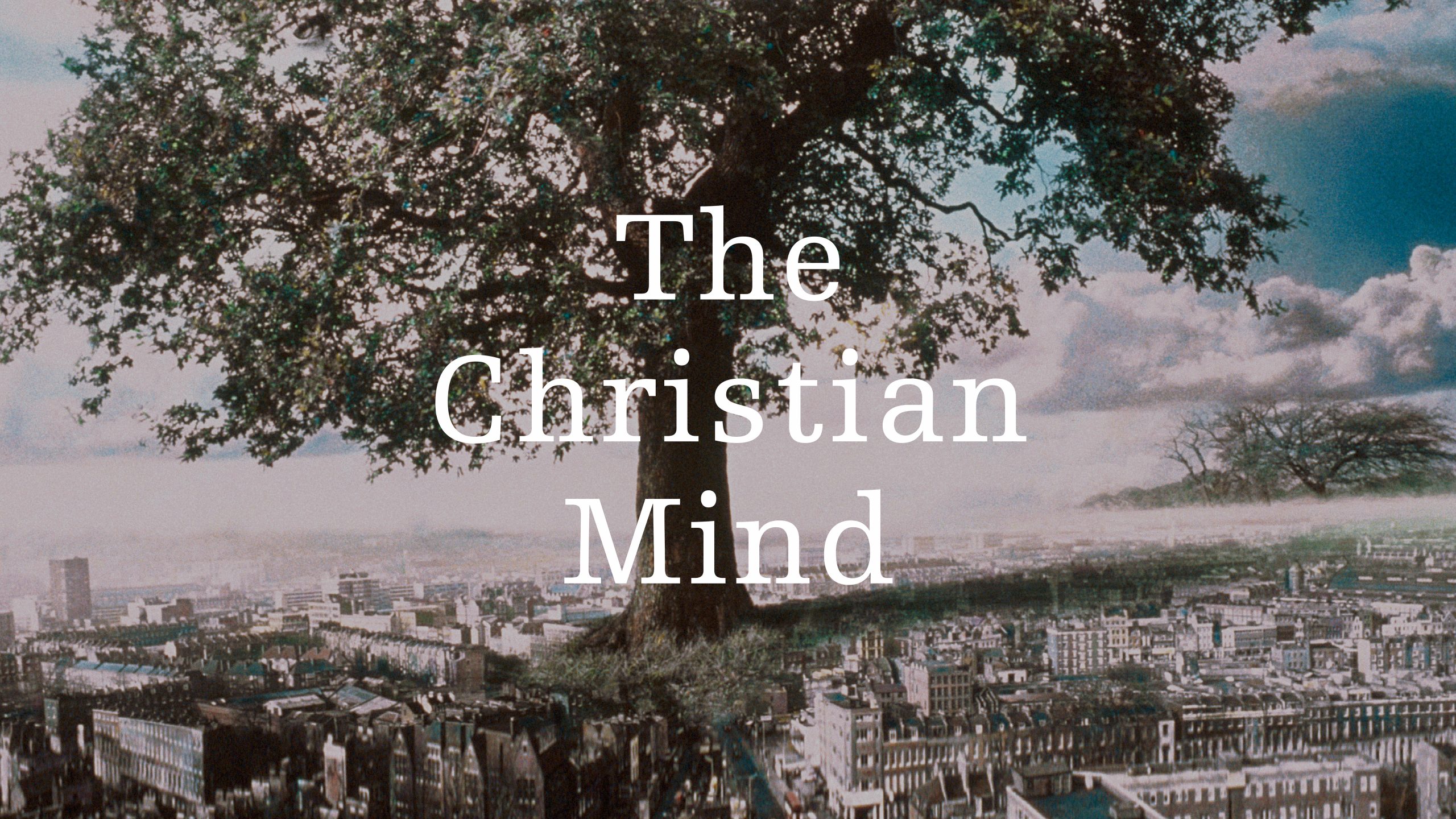 Using the Christian Mind